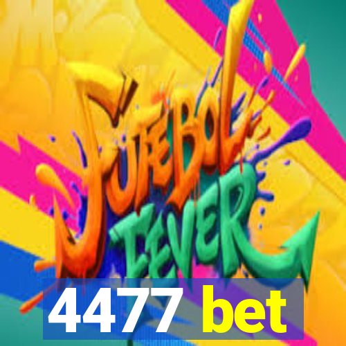4477 bet