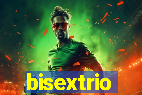 bisextrio