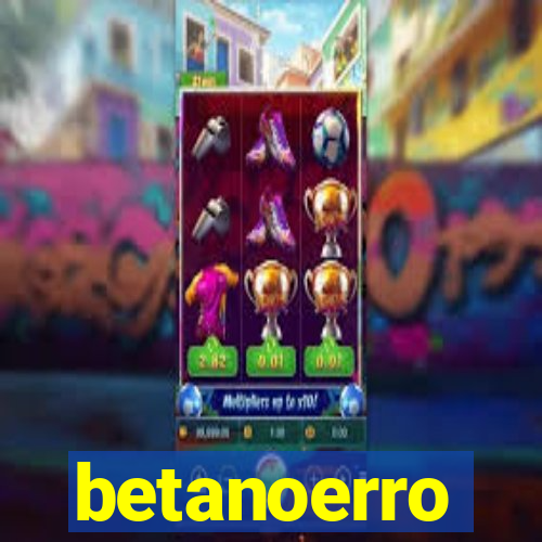 betanoerro
