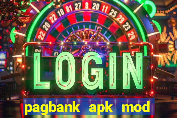 pagbank apk mod dinheiro infinito