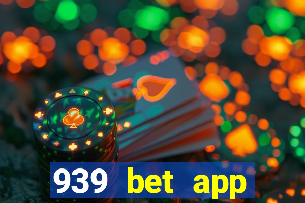 939 bet app download apk