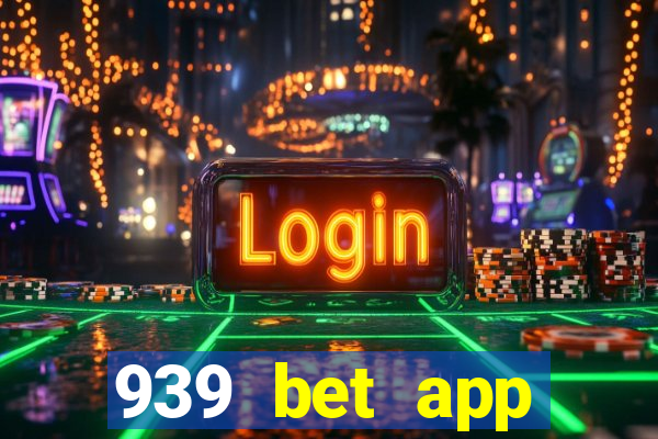 939 bet app download apk