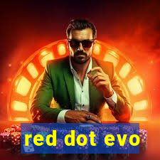 red dot evo