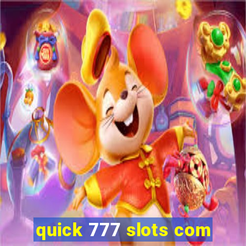 quick 777 slots com
