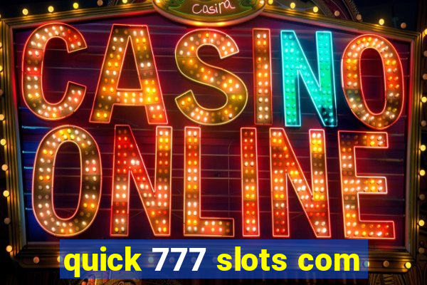 quick 777 slots com