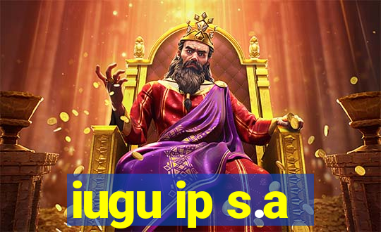 iugu ip s.a