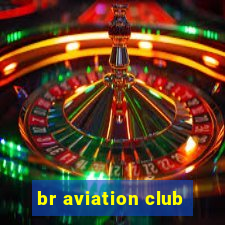 br aviation club