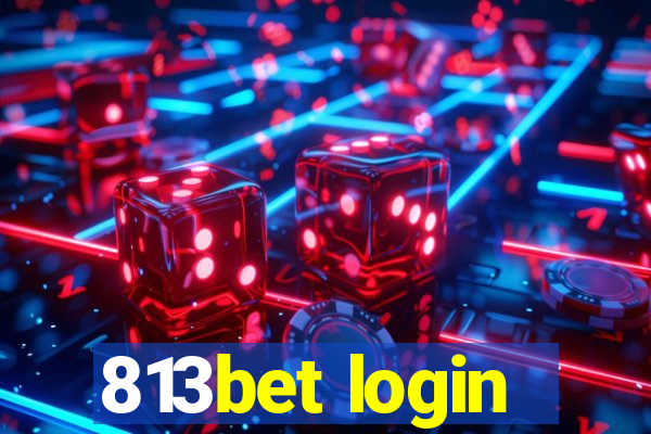 813bet login