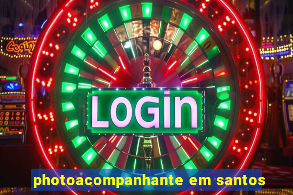 photoacompanhante em santos