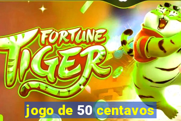 jogo de 50 centavos