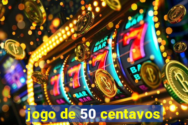 jogo de 50 centavos