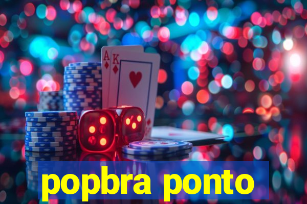 popbra ponto