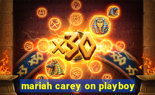 mariah carey on playboy