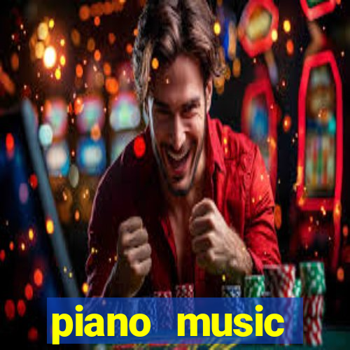 piano music go-jogos edm piano