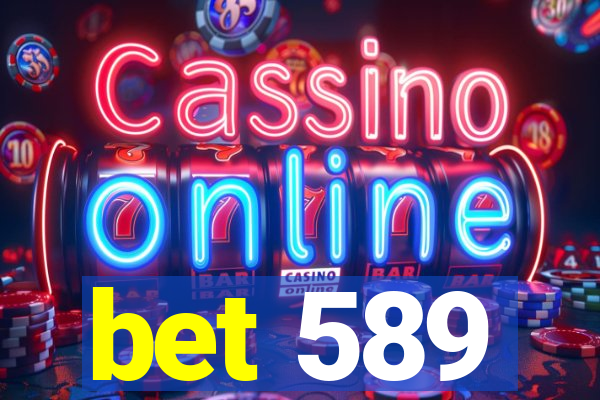 bet 589