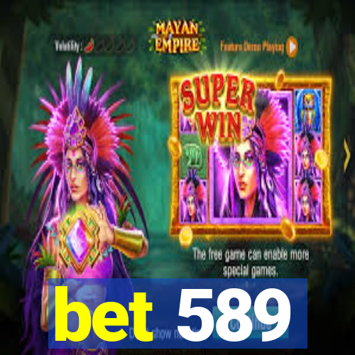 bet 589