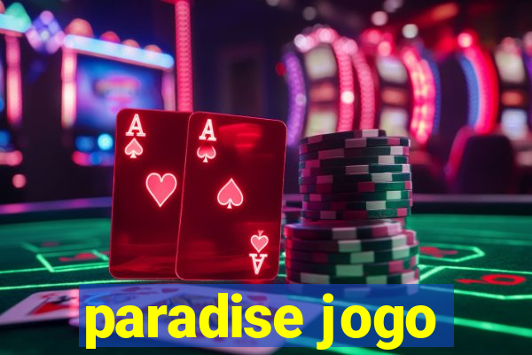 paradise jogo