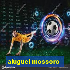 aluguel mossoro