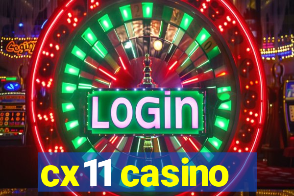 cx11 casino