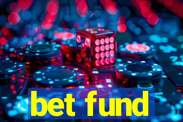 bet fund