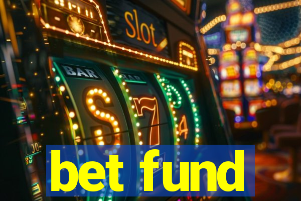 bet fund