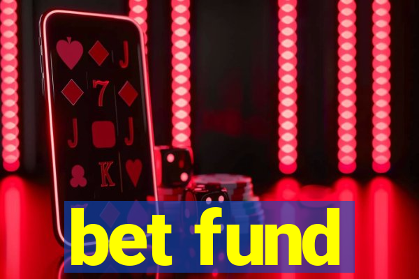 bet fund