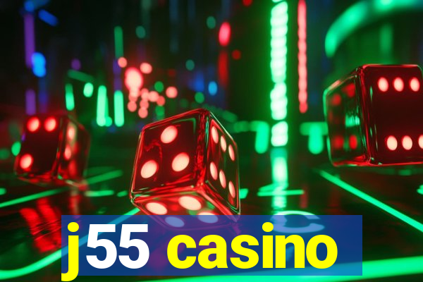 j55 casino