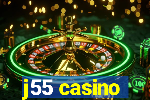 j55 casino