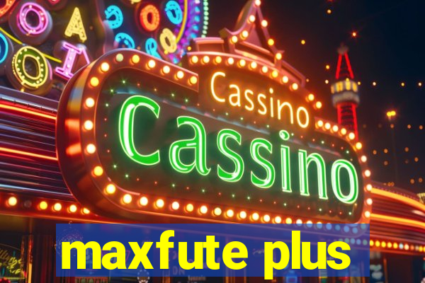 maxfute plus