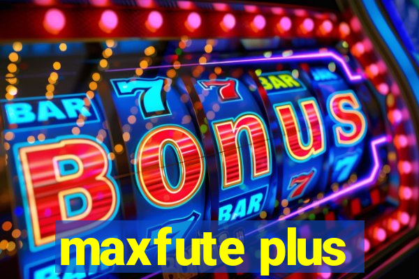maxfute plus
