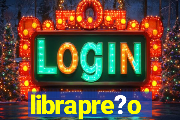 librapre?o