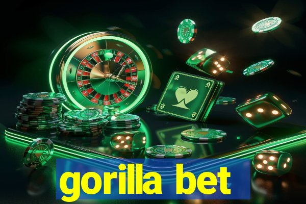gorilla bet