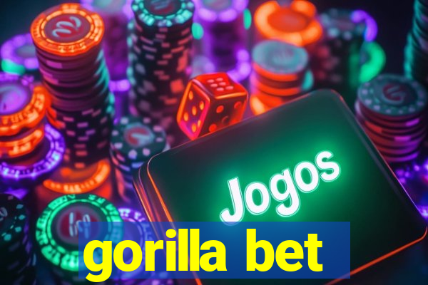 gorilla bet