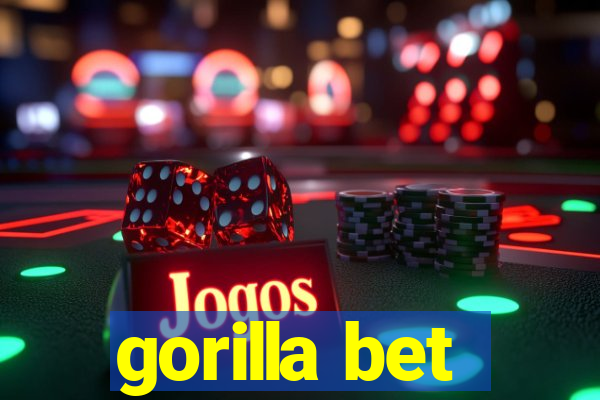 gorilla bet