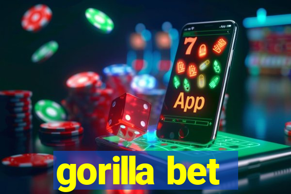 gorilla bet