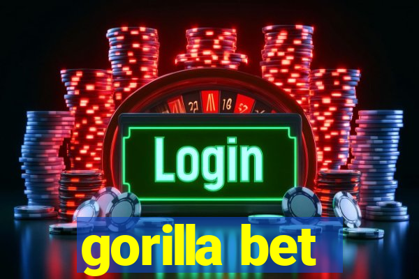 gorilla bet