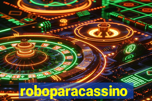 roboparacassino