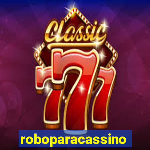 roboparacassino