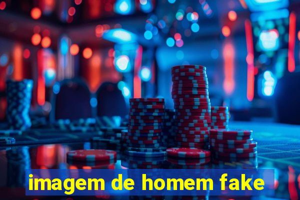 imagem de homem fake