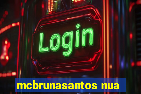 mcbrunasantos nua