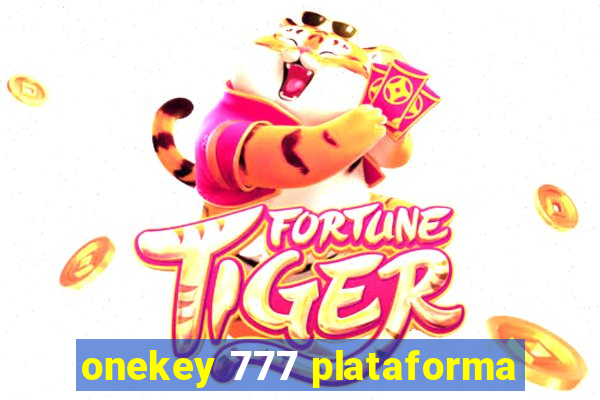 onekey 777 plataforma