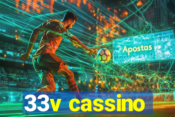 33v cassino
