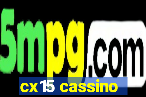 cx15 cassino