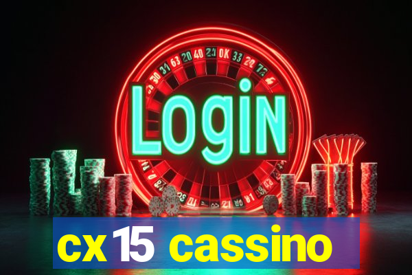cx15 cassino