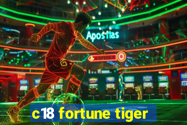c18 fortune tiger