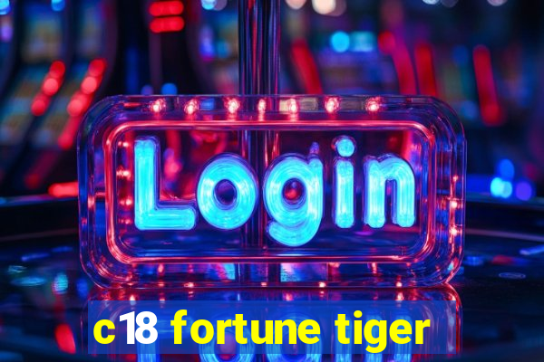 c18 fortune tiger