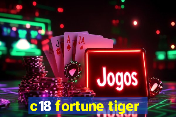 c18 fortune tiger