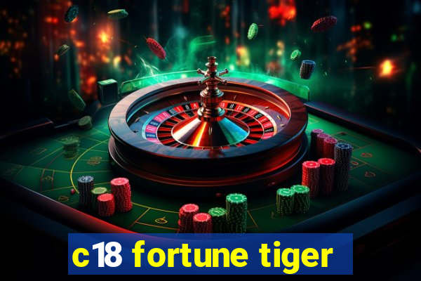 c18 fortune tiger