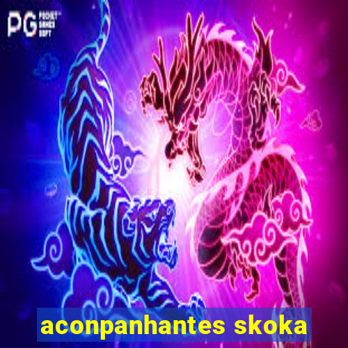 aconpanhantes skoka