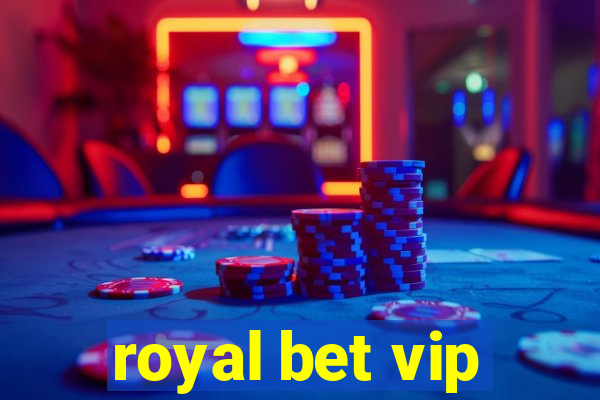 royal bet vip